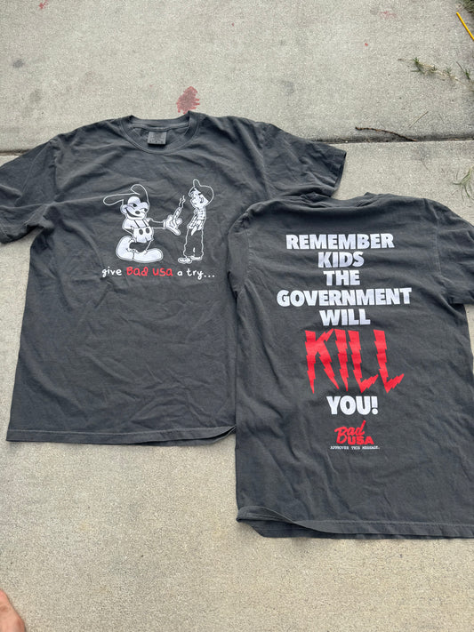 THE GOVERNMENT WILL KILL YOU